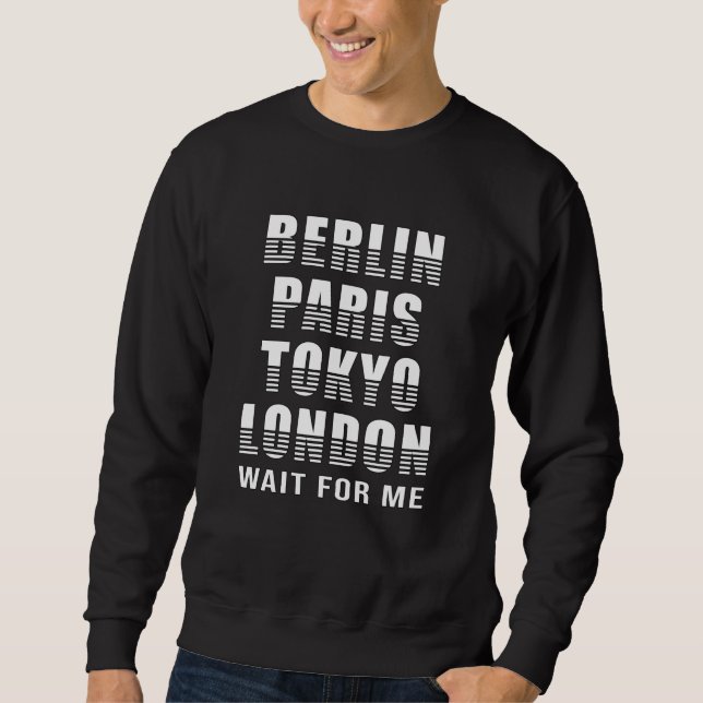 Berlin Paris Tokyo London City Cities Funny Gift Lång Ärmad Tröja (Framsida)