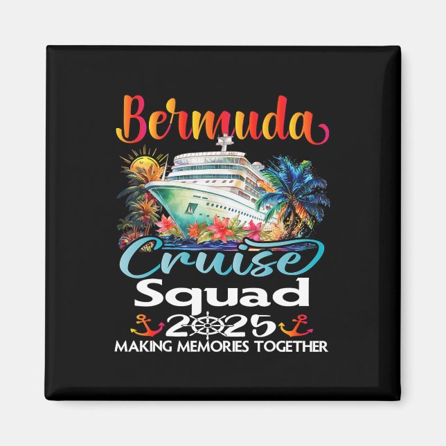 Bermuda Cruise Squad 2025 Bermuda Friend Family Cr Magnet (Framsidan)