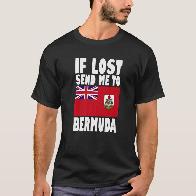 Bermuda Flagga Design Om borttappaden skickar mig  T Shirt (Framsida)