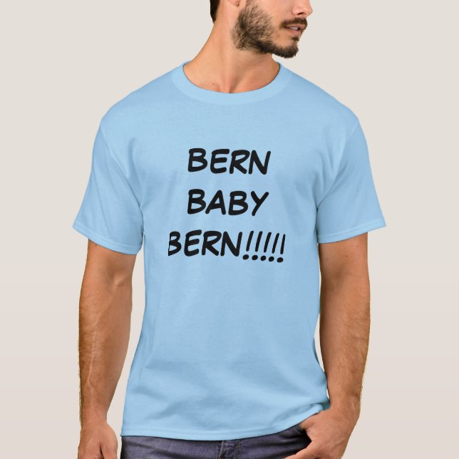 BERN BABY BERN!!!!! T-SHIRT (Framsida)