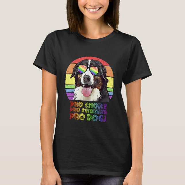 Bernese Mountain Dog Pro Choice Pro Feminism Pro D T Shirt (Framsida)