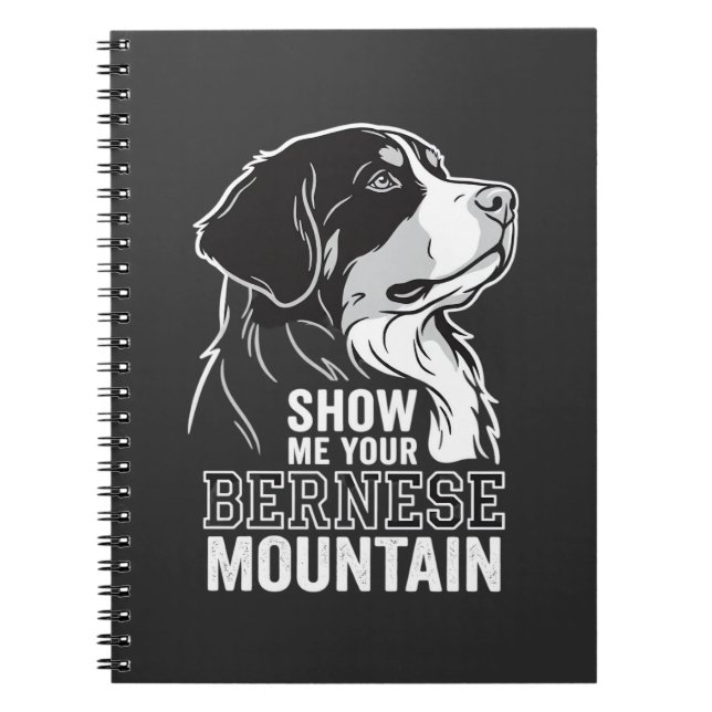 Bernese Mountain Dog Visa Mig Din Anteckningsbok (Framsidan)