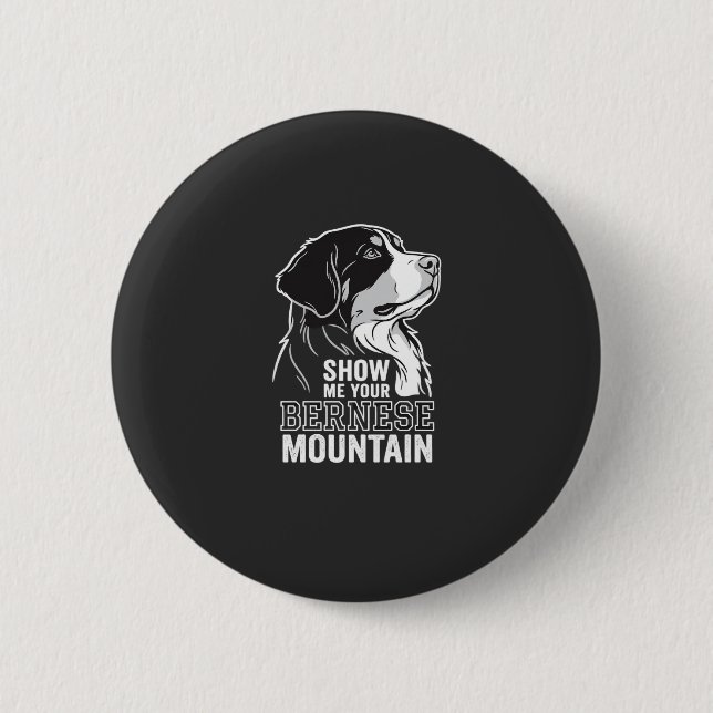 Bernese Mountain Dog Visa Mig Din Knapp (Framsida)
