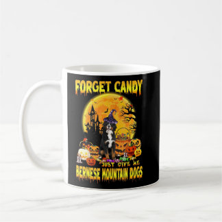Bernese Mountain Glöm Candy Just Ge Me Hundar Ha Kaffemugg