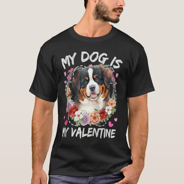 Bernese Mountain Valentine's Day My Dog Is My Vale T Shirt (Framsida)