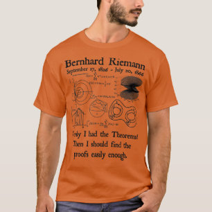 Bernhard Riemann Theorems Proof Easily tillräcklig T Shirt
