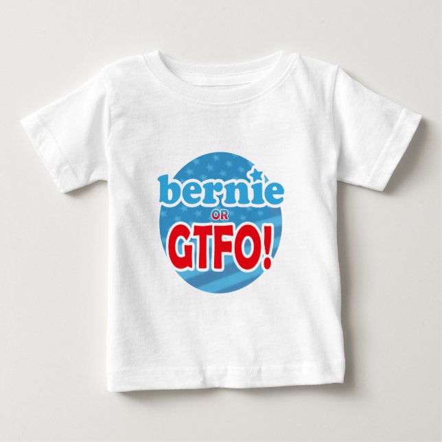 Bernie eller GTFO! Tee Shirt (Framsida)