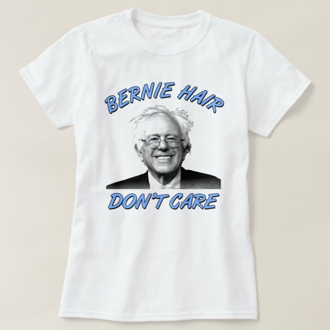 Bernie hår att bry sig inte | Bernie T Shirt (Design framsida)
