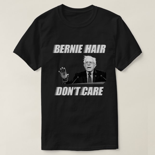 Bernie hår att bry sig inte: Manar för Bernie T Shirt (Design framsida)