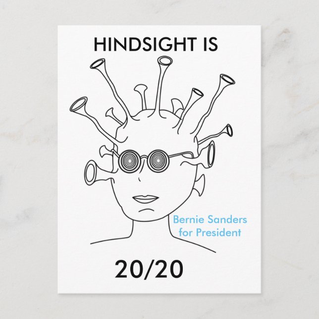 Bernie Sanders Alien "HINDSIGHT IS 20/20 vykort (Framsida)