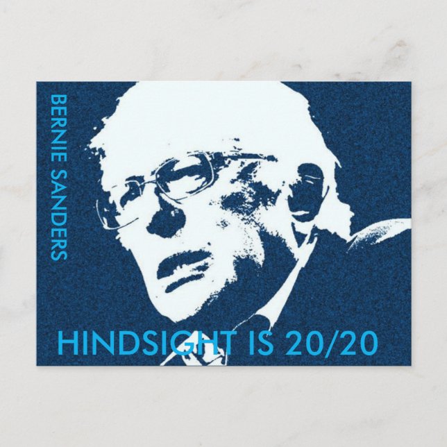 Bernie Sanders "HINDSIGHT IS 20/20 vykort (Framsida)