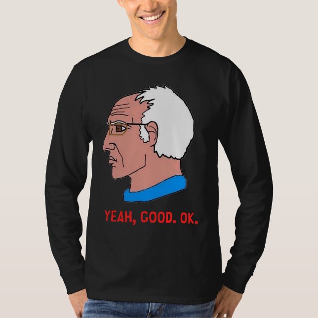 Bernie Sanders Ja Bra. OK T Shirt (Framsida)