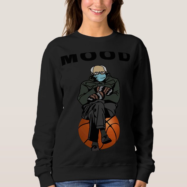 Bernie Sanders Meme Baskteball Bernie Sanders Mood T Shirt (Framsida)