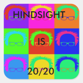 Bernie Sanders Pop "HINDSIGHT IS 20/20-klistermärk Fyrkantigt Klistermärke