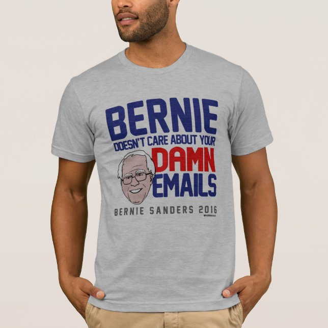 Bernie slipmaskiner att bry sig inte om dina tee shirt (Framsida)