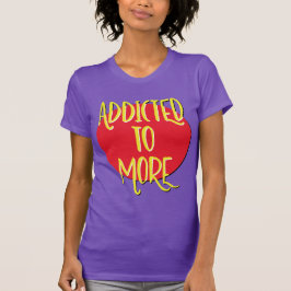 Beroende av mer-tröja | Återhämtningströja T Shirt