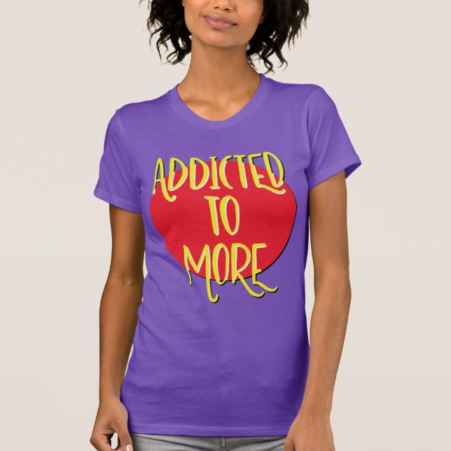 Beroende av mer-tröja | Återhämtningströja T Shirt (Framsida)