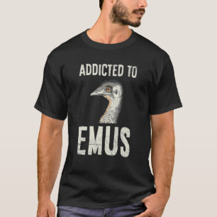 Beroende för Emus-citat för en EMU-fågelexpert T Shirt