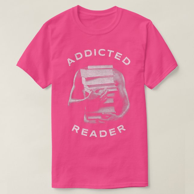 Beroende läsaren Bok Älskare Beroende till T Shirt (Design framsida)