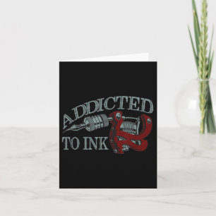 Beroende till Bläck Funny Tattoo Artist Inking Gun Kort