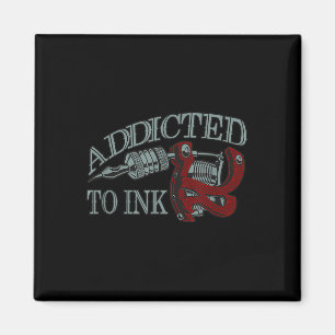 Beroende till Bläck Funny Tattoo Artist Inking Gun Magnet