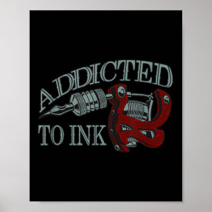 Beroende till Bläck Funny Tattoo Artist Inking Gun Poster