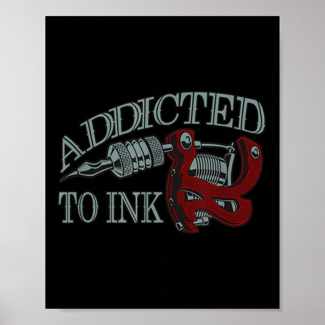 Beroende till Bläck Funny Tattoo Artist Inking Gun Poster (Framsidan)