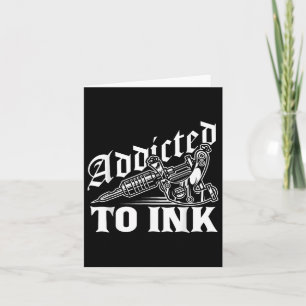 Beroende till Bläck Tattoo Älskare Tattokonstnär Kort