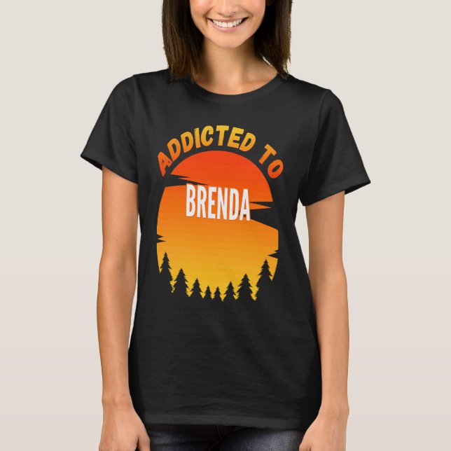 Beroende till Brenda för Brenda T Shirt (Framsida)