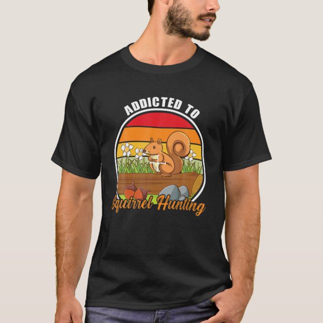 Beroende till ekorrreljakt t shirt (Framsida)