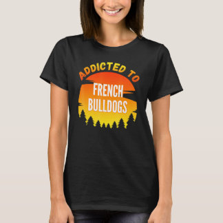 Beroende till Fransk Bulldog för Hund T Shirt
