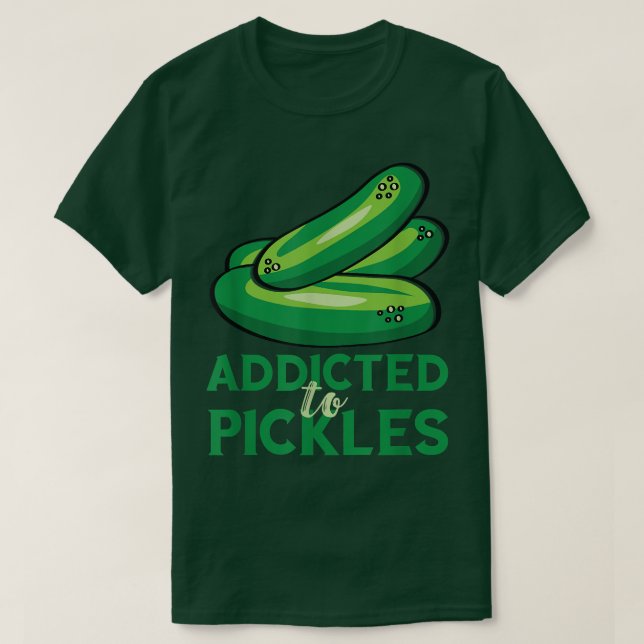Beroende till gurkpickle Älskare Vegetari T Shirt (Design framsida)