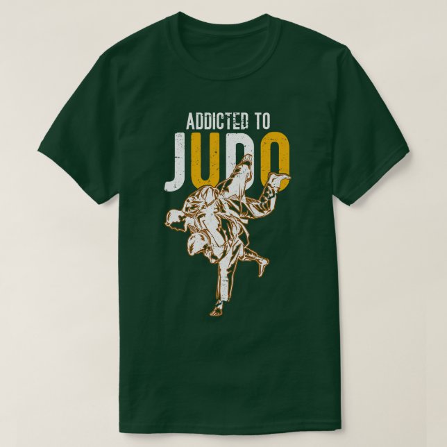 Beroende till Judo Martial Arts Judo T Shirt (Design framsida)