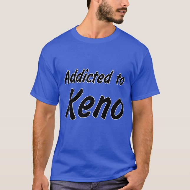 Beroende till Keno T Shirt (Framsida)