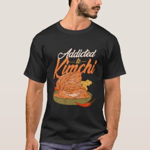 Beroende till Kimchi koreanska Kimchi T Shirt