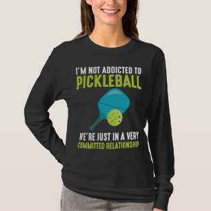 Beroende till Pickleball Player Sport Idrottsman H T Shirt