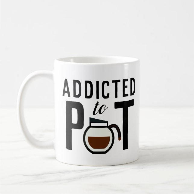 Beroende till Pot Funny Coffee Älskare Kaffemugg (Vänster)