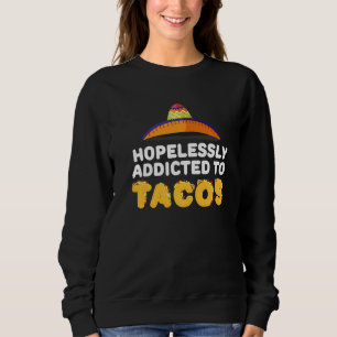 Beroende till Tacos Tacos Shirt Mexican Taco T