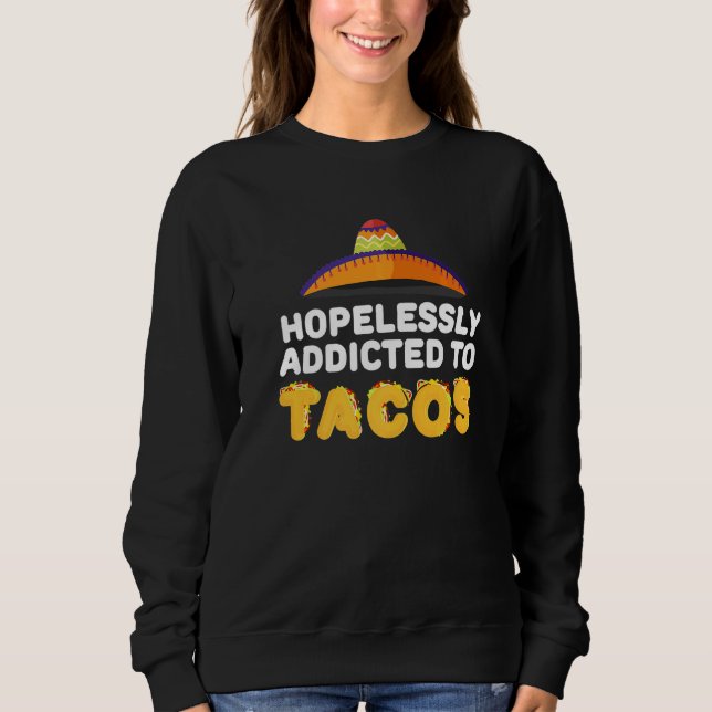 Beroende till Tacos Tacos Shirt Mexican Taco T Shirt (Framsida)