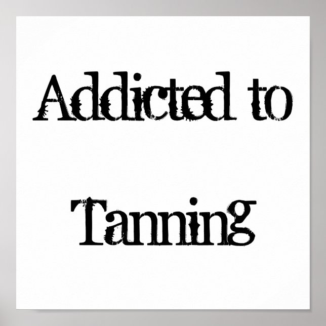 Beroende till Tanning Poster (Framsidan)