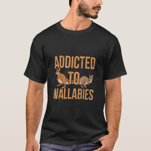 Beroende till vallabies Citat för en vallaby Kanga T Shirt