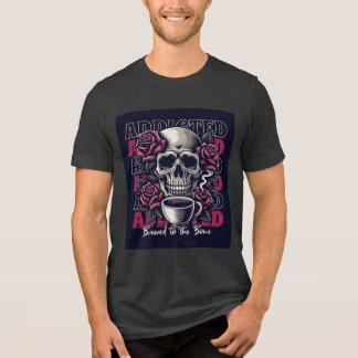Beroendeframkallande Skalle och Rosor Kaffe Konst T Shirt