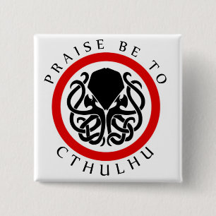 Beröm är till Cthulhu Knapp