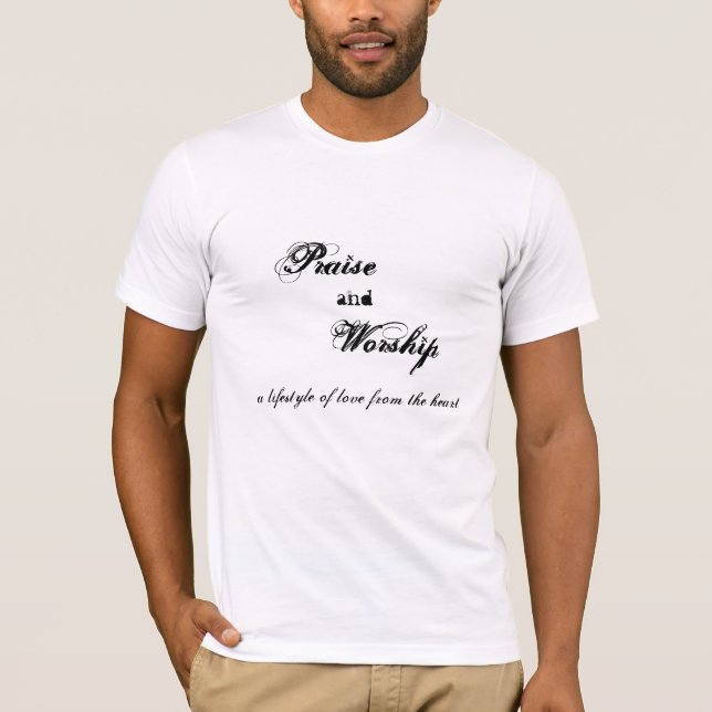 Beröm och dyrkan t shirt (Framsida)