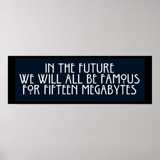 Berömd för 15 megabyte poster (Framsidan)