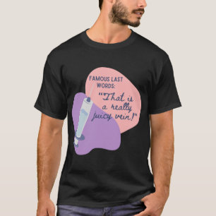 Berömd förra ord - Vet Med-medlemmar T Shirt