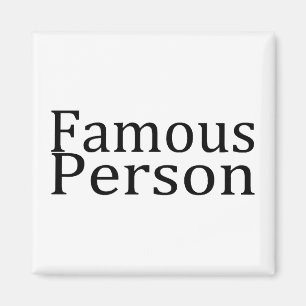 Berömd person magnet