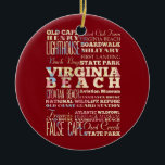 Berömd ställen av Virginia Beach, Virginia. Julgransprydnad Keramik<br><div class="desc">Härlig typografidesign som listar attraktioner & berömd ställen av Virginia Beach,  Virginia. Underbart minne och souvenir!</div>