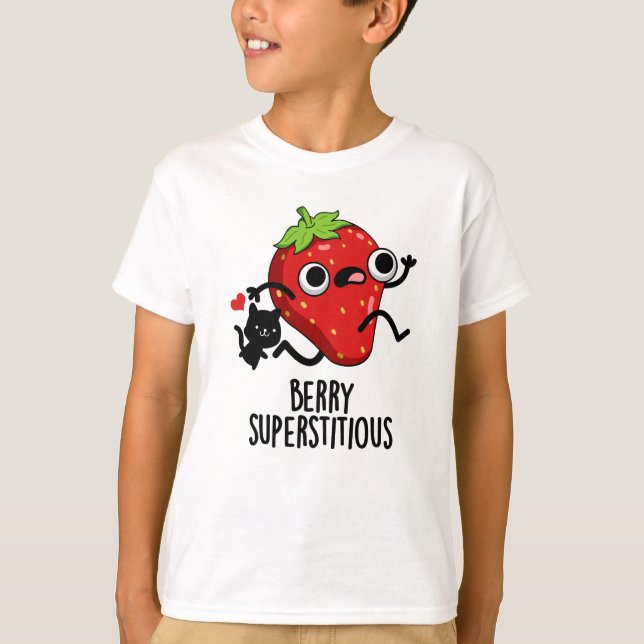 Berry Superstious Funny Fruit Pun T Shirt (Framsida)