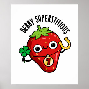 Berry Superstious Funny Strawberry Pun Poster